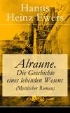 Alraune. Die Geschichte eines lebenden Wesens (Mystischer Roman)