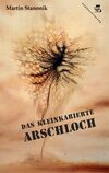 Das kleinkarierte Arschloch