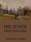 Die junge Frau Kaudel