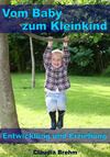 Vom Baby zum Kleinkind – Entwicklung und Erziehung