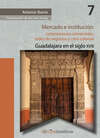 Mercado e institución:  corporaciones comerciales, redes de negocios y crisis colonial.