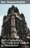 Bell's Cathedrals: The Cathedral Church of Manchester