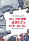 Una economía incompleta. Perú 1950-2007