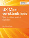 UX-Missverständnisse