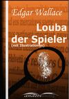 Louba der Spieler (mit Illustrationen)