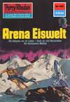 Perry Rhodan 607: Arena Eiswelt