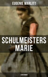 Schulmeisters Marie: Liebesroman