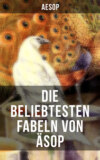 Die beliebtesten Fabeln von Äsop