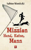 Mission Hund, Katze, Mann