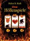 Drei Höllenspiele