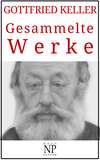 Gottfried Keller - Gesammelte Werke