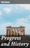 Progress and History