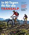 In 90 Tagen fit für die Transalp