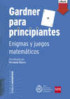 Gardner para principiantes: enigmas y juegos matemáticos