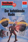 Perry Rhodan 1129: Der befehlende Code