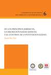 De los principios jurídicos, la discrecionalidad judicial y el control constitucional