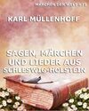 Sagen, Märchen und Lieder aus Schleswig-Holstein