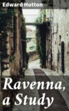 Ravenna, a Study