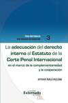 La adecuación del derecho interno al Estatuto de la Corte Penal Internacional