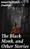 The Black Monk, and Other Stories