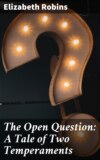 The Open Question: A Tale of Two Temperaments