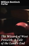 The Wizard of West Penwith: A Tale of the Land's-End