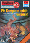 Perry Rhodan 1008: Ein Computer spielt verrückt