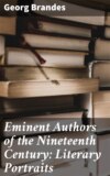 Eminent Authors of the Nineteenth Century: Literary Portraits