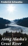 Along Alaska's Great River