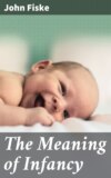 The Meaning of Infancy