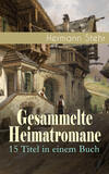 Gesammelte Heimatromane: 15 Titel in einem Buch