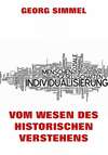 Vom Wesen des historischen Verstehens