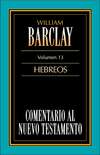 Comentario al Nuevo Testamento-Barclay Vol. 13