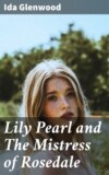 Lily Pearl and The Mistress of Rosedale