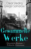 Gesammelte Werke: Historische Romane + Politische Zeitromane