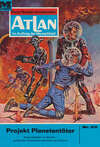 Atlan 52: Projekt Planetentöter