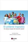 El ambiente imperativo. Un enfoque integral del desarrollo infantil