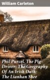 Phil Purcel, The Pig-Driver; The Geography Of An Irish Oath; The Lianhan Shee