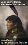 Anecdotes of the American Indians