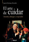 El arte de cuidar. Atender, dialogar y responder