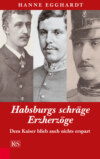 Habsburgs schräge Erzherzöge