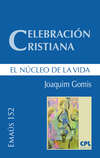 Celebración cristiana, el núcleo de la vida