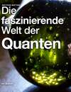 Die faszinierende Welt der Quanten