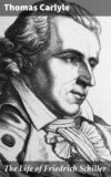 The Life of Friedrich Schiller