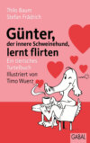 Günter, der innere Schweinehund, lernt flirten