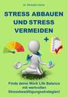 Stress abbauen und Stress vermeiden