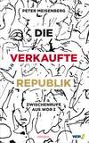 Die verkaufte Republik