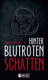 Hinter blutroten Schatten