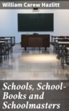 Schools, School-Books and Schoolmasters