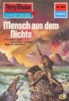 Perry Rhodan 809: Mensch aus dem Nichts